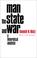 Go to record Man, the state, and war : a theoretical analysis